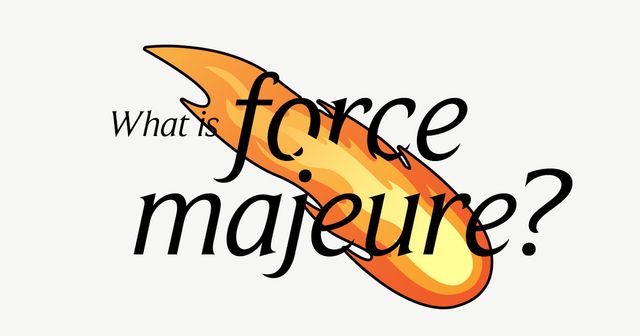 Explain Like I'm 5: Force Majeure